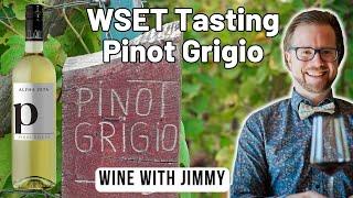 WSET 3 Tasting Practice – Pinot Grigio Taste Along with me!