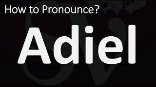 How to Pronounce Adiel? (CORRECTLY)