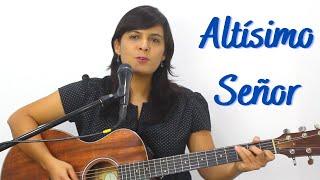 CANTO PARA MISA - Altísimo Señor  - Letra y Acordes