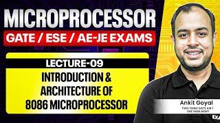 Lec-09: Introduction & Architecture of 8086 Microprocessor | Microprocessor | Ankit Goyal