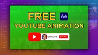 FREE Customizable YouTube Subscribe Animation - AE Template Download Link Included