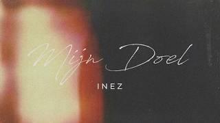 Inez - Mijn Doel (lyric video)