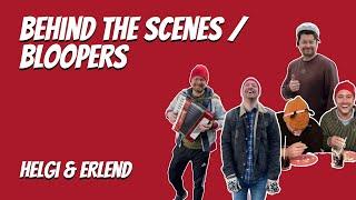 Behind the scenes - bloopers