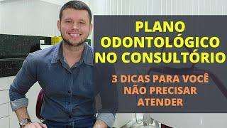 DENTISTA - Com essas DICAS, você não vai precisar atender CONVÊNIO no seu CONSULTÓRIO ODONTOLÓGICO.