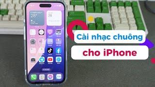 Cài nhạc chuông cho iPhone từ Tiktok cực dễ