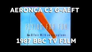 Flying For Fun - An Affair With An Aeroplane - 1987 BBC TV