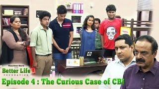 Better Life Foundation | Episode 4 | The Curious Case of CBI | #LaughterGames