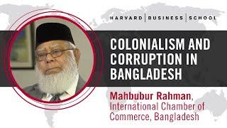 International Chamber of Commerce’s Mahbubur Rahman: Colonialism and Corruption in Bangladesh