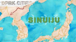 Sinuiju | North Korea's Border City | DPRK Cities