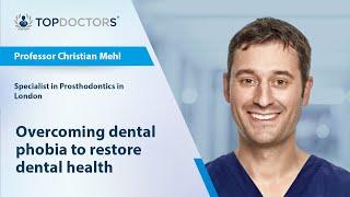 Overcoming dental phobia to restore dental health - Online interview