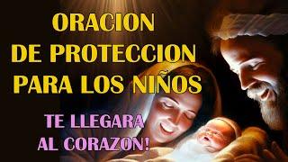 ORACION DE PROTECCION PARA LOS NIÑOS