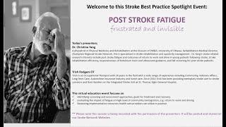 Stroke Best Practice Spotlight Event:  Post Stroke Fatigue: frustrated and invisible