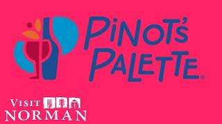 VisitNorman Out & About with Pinot's Palette | Norman Oklahoma 2020