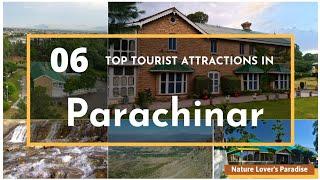 Parachinar - 06 Top Tourist Attractions of the Land of Chinars | Kurram Agency [4K] Ultra HD