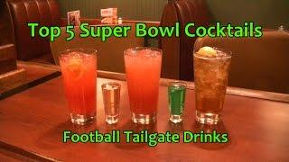 Top 5 Super Bowl Cocktails Shots Shooter Football Tailgate Drinks