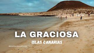 LA GRACIOSA / LA ISLA MÁS DESCONOCIDA Y SALVAJE DE CANARIAS