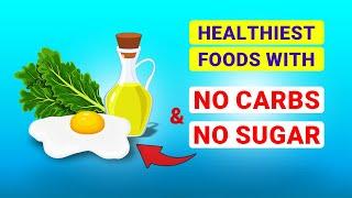 9 Healthiest Foods With Almost No Carbs & No Sugar | Perfect for Diabetes & Kidney Health