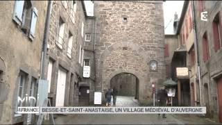 SUIVEZ LE GUIDE : Besse et Saint Anastaise, un village médiéval d'Auvergne