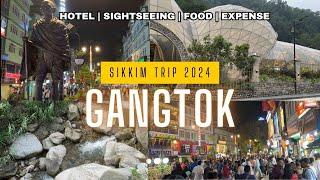 Gangtok, Sikkim Trip 2024 | Hotel | Sightseeing | Food | Expense | Complete Travel Guide #gangtok