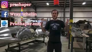 Wray Schelin's Pro Shaper  Shop Tour