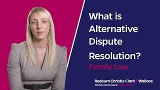 What is alternative dispute resolution in family law?