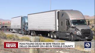 Man found dead inside semitruck parked in Tooele County, officials suspect foul play