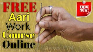 #AariWorkClasses    FREE AARI EMBROIDERY COURSE ONLINE | AARI WORK CLASSES | AARI EMBROIDERY CLASSES