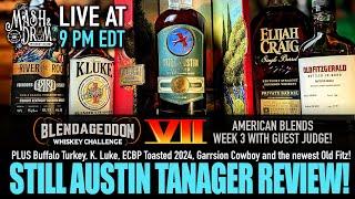 Is Still Austin Tanager a Bourbon of the Year Candidate?! Blendageddon VII American Blend Week 3!