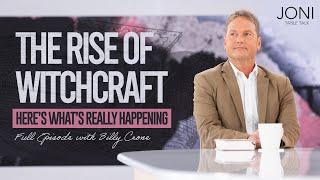 The Rise of Witchcraft – What’s Really Happening: Billy Crone Exposes Hollywood, Government & More