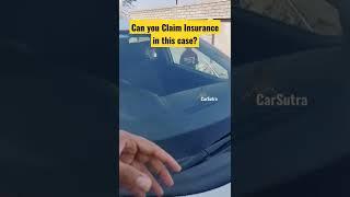 Can you Claim Insurance in this case? #shorts #cartips #carcare #carinsurance #insurance