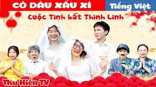 CÔ DÂU XẤU XÍ || Thử Lòng Người Yêu Và Cái Kết Tổng Hợp Cổ tích Đời thực Hay Nhất#238Thu Hiền TV