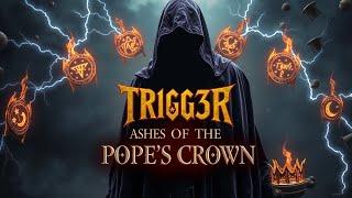 TR1GG3R – Ashes of the Pope’s Crown | Prophecy Unleashed (2025 Official Music Video)