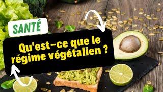 Qu'est-ce que le régime végétalien ?