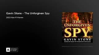 Gavin Stone - The Unforgiven Spy