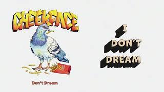 Cheekface – Don't Dream [lyric video]