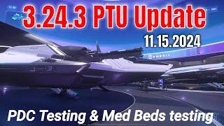 3.24.3 PTU Update | Nov, 15th 2024 | PDC Testing & All Med Beds Testing | Star Citizen Science 4k