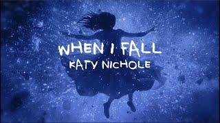 Katy Nichole - "When I Fall" (Official Music Video)