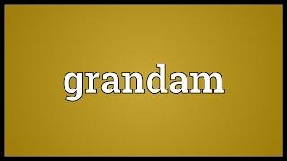 Grandam Meaning