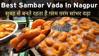 Early Morning Breakfast Sambhar Vada in Nagpur | South Indian Street Food in Nagpur