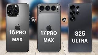 iPhone 17 Pro Max Vs Samsung S25 Ultra Vs iPhone 16 Pro Max | Which is Better?