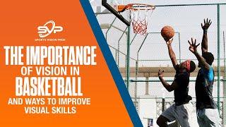 The importance of Vision in Basketball and ways to improve visual skills