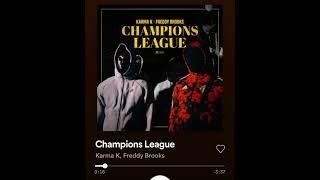 #KSB #HSQ Karma K - Champions League ft Freddy Brooks ( Spotify )