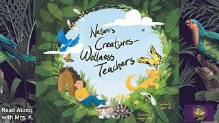 Picture Book read aloud: Nature’s Creatures - Wellness Teachers | Bedtime Kindergarten story - SEL