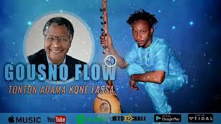 Gousno Flow  - Tonton Adama Koné Fassa (Son Officiel 2024)