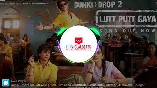 Dunki Drop 2:Lutt Putt Gaya - HH VisualBeats #HH #HHLab #trending