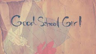 みきとP『 Good School Girl 』MV