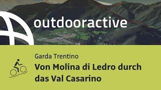 Mountainbike-tour am Gardasee: Von Molina di Ledro durch das Val Casarino