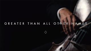 Greater Than All Other Names (Lyric Video) - Brian & Jenn Johnson | After All These Years