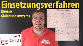 Einsetzungsverfahren | lineare Gleichungssysteme | Lehrerschmidt - einfach erklärt!