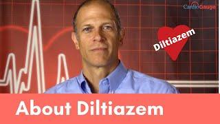 Diltiazem Explained: Uses and Side Effects.